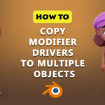 Copy Modifier Drivers To Multiple Objects In Blender